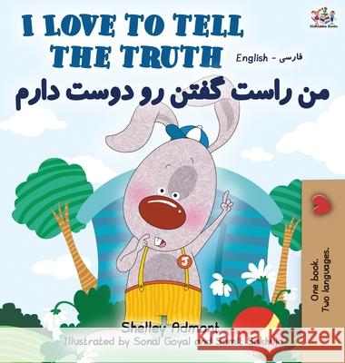 I Love to Tell the Truth (English Persian -Farsi Bilingual Book) Shelley Admont Kidkiddos Books 9781525917233 Kidkiddos Books Ltd. - książka