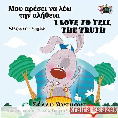 I Love to Tell the Truth (Greek English Bilingual Book) Admont, Shelley 9781525901768 Kidkiddos Books Ltd. - książka