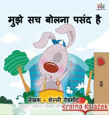 I Love to Tell the Truth: Hindi Children's book Shelley Admont Kidkiddos Books 9781525913785 Kidkiddos Books Ltd. - książka