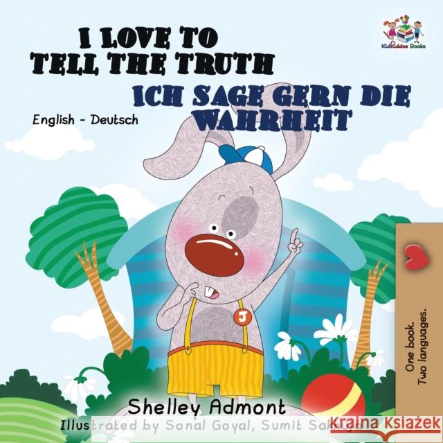 I Love to Tell the Truth Ich sage gern die Wahrheit: English German Bilingual Edition Shelley Admont Kidkiddos Books 9781525911569 Kidkiddos Books Ltd. - książka