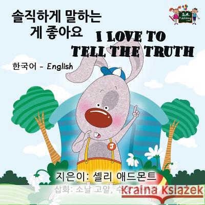 I Love to Tell the Truth: Korean English Bilingual Edition Shelley Admont S. a. Publishing 9781772689068 S.a Publishing - książka
