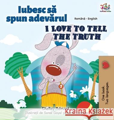 I Love to Tell the Truth (Romanian English Bilingual Book for Kids) Books KidKiddos Books 9781525949913 KidKiddos Books Ltd - książka