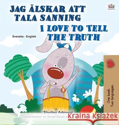 I Love to Tell the Truth (Swedish English Bilingual Children's Book) Shelley Admont Kidkiddos Books 9781525937873 Kidkiddos Books Ltd. - książka