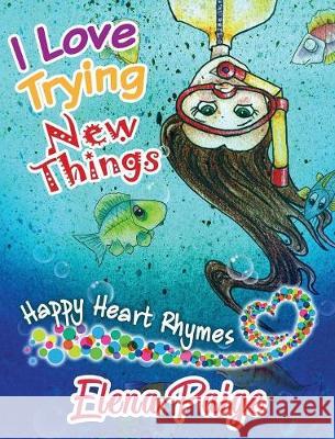 I Love Trying New Things Elena Paige 9781925557657 Angelos Publishing - książka