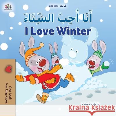 I Love Winter (Arabic English Bilingual Book for Kids) Shelley Admont Kidkiddos Books 9781525941993 Kidkiddos Books Ltd. - książka