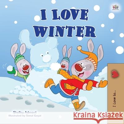 I Love Winter: Children's Seasons book Shelley Admont Kidkiddos Books 9781525938696 Kidkiddos Books Ltd. - książka