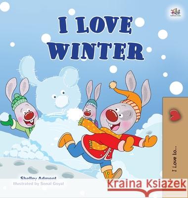 I Love Winter: Children's Seasons book Shelley Admont Kidkiddos Books 9781525938702 Kidkiddos Books Ltd. - książka