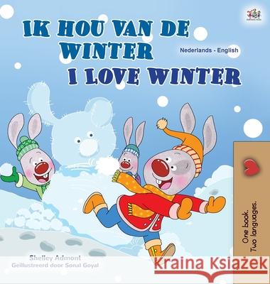 I Love Winter (Dutch English Bilingual Children's Book) Shelley Admont Kidkiddos Books 9781525942365 Kidkiddos Books Ltd. - książka