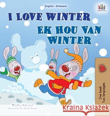 I Love Winter (English Afrikaans Bilingual Book for Kids) Shelley Admont Kidkiddos Books 9781525960109 Kidkiddos Books Ltd. - książka