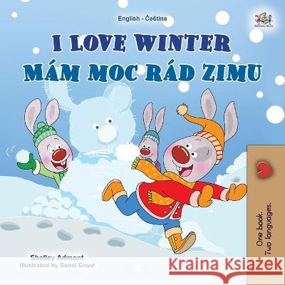 I Love Winter (English Czech Bilingual Book for Kids) Shelley Admont Kidkiddos Books 9781525950568 Kidkiddos Books Ltd. - książka