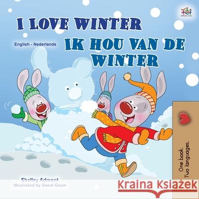 I Love Winter (English Dutch Bilingual Children's Book) Shelley Admont Kidkiddos Books 9781525942297 Kidkiddos Books Ltd. - książka