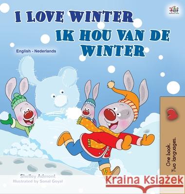 I Love Winter (English Dutch Bilingual Children's Book) Shelley Admont Kidkiddos Books 9781525942303 Kidkiddos Books Ltd. - książka