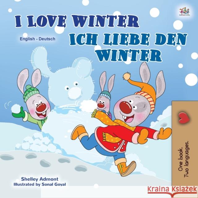 I Love Winter (English German Bilingual Children's Book) Shelley Admont, Kidkiddos Books 9781525939631 Kidkiddos Books Ltd. - książka