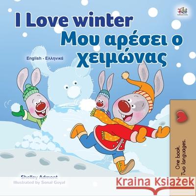 I Love Winter (English Greek Bilingual Children's Book) Shelley Admont Kidkiddos Books 9781525943003 Kidkiddos Books Ltd. - książka