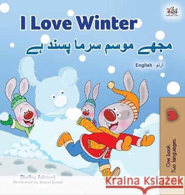 I Love Winter (English Urdu Bilingual Book for Kids) Shelley Admont Kidkiddos Books 9781525949258 Kidkiddos Books Ltd. - książka