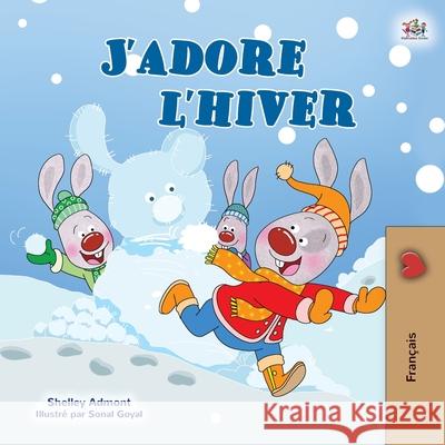 I Love Winter (French Children's Book) Shelley Admont, Kidkiddos Books 9781525939303 Kidkiddos Books Ltd. - książka