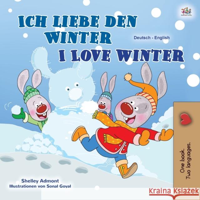 I Love Winter (German English Bilingual Book for Kids) Shelley Admont Kidkiddos Books 9781525939693 Kidkiddos Books Ltd. - książka