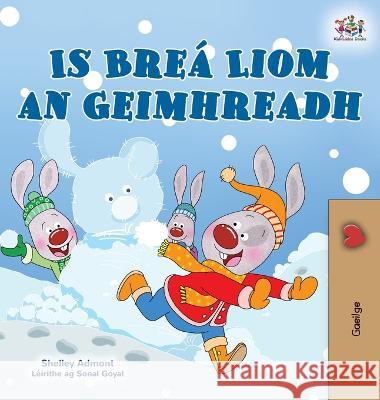 I Love Winter (Irish Book for Kids) Shelley Admont, Kidkiddos Books 9781525967306 Kidkiddos Books Ltd. - książka