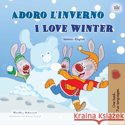 I Love Winter (Italian English Bilingual Book for Kids) Shelley Admont Kidkiddos Books 9781525939143 Kidkiddos Books Ltd. - książka