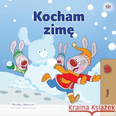 I Love Winter (Polish Children's Book) Shelley Admont Kidkiddos Books 9781525943577 Kidkiddos Books Ltd. - książka