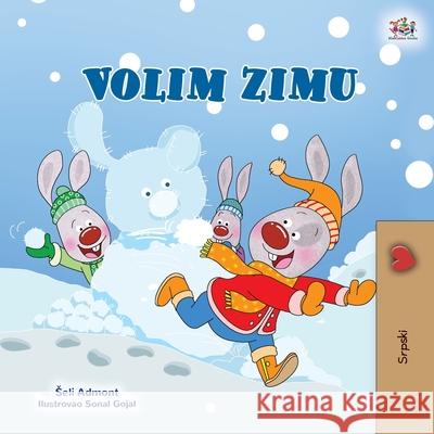 I Love Winter (Serbian Children's Book - Latin Alphabet) Shelley Admont Kidkiddos Books 9781525944765 Kidkiddos Books Ltd. - książka