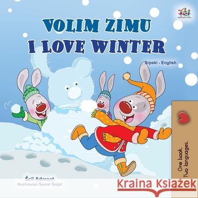 I Love Winter (Serbian English Bilingual Children's Book - Latin Alphabet) Shelley Admont Kidkiddos Books 9781525944796 Kidkiddos Books Ltd. - książka