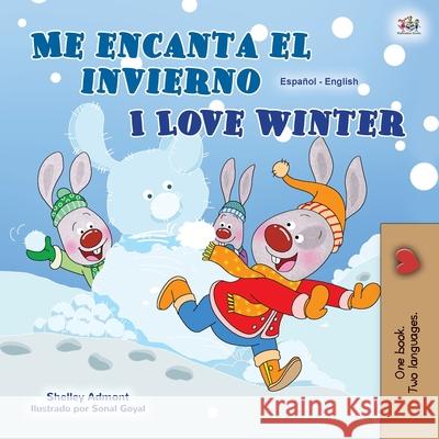 I Love Winter (Spanish English Bilingual Children's Book) Shelley Admont, Kidkiddos Books 9781525939051 Kidkiddos Books Ltd. - książka
