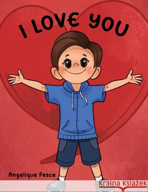 I Love You Angelique Pesce 9781035803439 Austin Macauley Publishers - książka