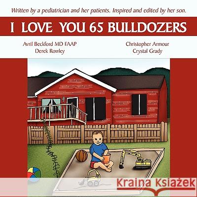 I Love You 65 Bulldozers Avril Beckfor 9781438940489 Not Avail - książka