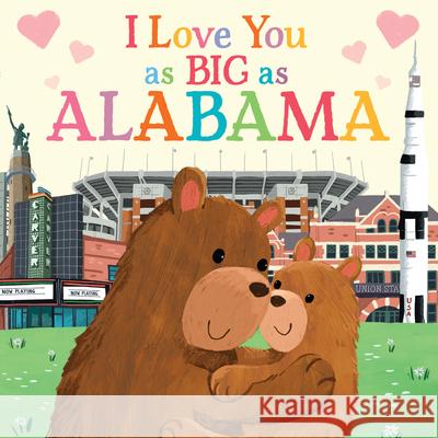 I Love You as Big as Alabama Rose Rossner Joanne Partis 9781728244310 Sourcebooks Wonderland - książka