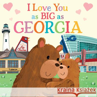 I Love You as Big as Georgia Rose Rossner Joanne Partis 9781728244150 Sourcebooks Wonderland - książka