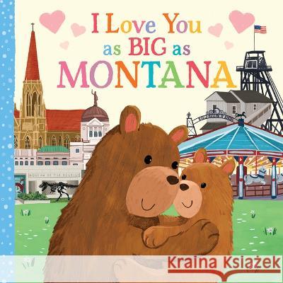 I Love You as Big as Montana Rose Rossner Joanne Partis 9781728274546 Hometown World - książka