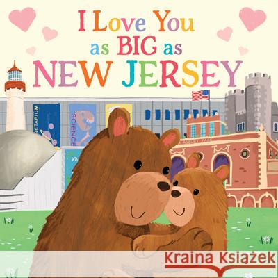 I Love You as Big as New Jersey Rose Rossner Joanne Partis 9781728244129 Sourcebooks Wonderland - książka