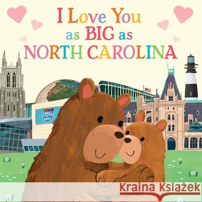 I Love You as Big as North Carolina Rose Rossner Joanne Partis 9781728244228 Sourcebooks Wonderland - książka