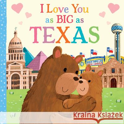 I Love You as Big as Texas Rose Rossner Joanne Partis 9781728242569 Sourcebooks Wonderland - książka