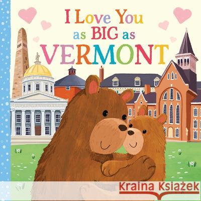 I Love You as Big as Vermont Rose Rossner Joanne Partis 9781728274713 Hometown World - książka