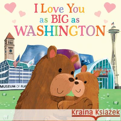 I Love You as Big as Washington Rose Rossner Joanne Partis 9781728244167 Sourcebooks Wonderland - książka