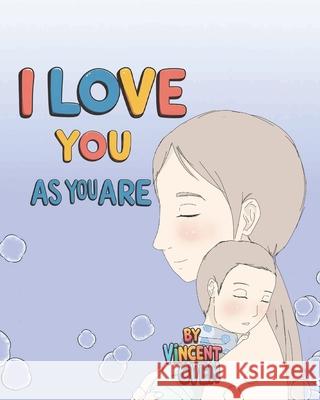 I Love You as You Are Marie Dawn Moldovan Joseph Mykut Vincent Cven 9781998213542 I Ain't Your Marionette Press - książka