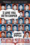 I Love You, Beth Cooper Larry Doyle 9780061236181 Harper Perennial