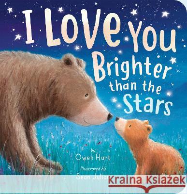 I Love You Brighter Than the Stars Owen Hart Sean Julian 9781664350854 Tiger Tales - książka