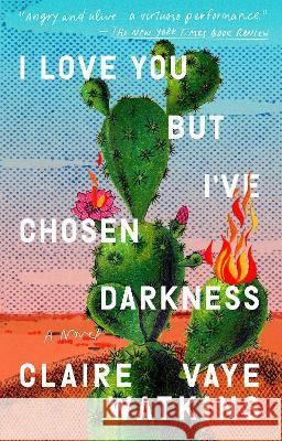 I Love You But I\'ve Chosen Darkness Claire Vaye Watkins 9780593330227 Riverhead Books - książka