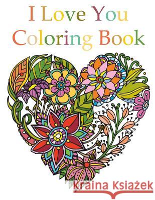 I Love You Coloring Book Agape Life 9781798285855 Independently Published - książka