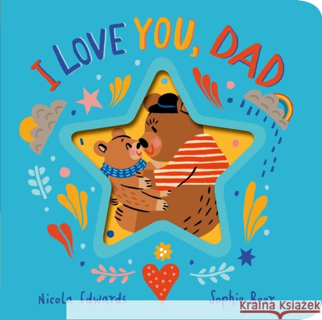I Love You, Dad Edwards, Nicola 9781838916749 Little Tiger Press Group - książka