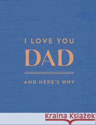I Love You Dad: And Here's Why Danielle Leduc McQueen Jessica Phoenix 9781957891682 Compendium Publishing & Communications - książka
