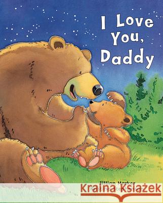 I Love You, Daddy Jilliam Harker 9781680524260 Parragon - książka