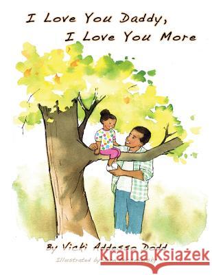 I Love You Daddy, I Love You More: L Love You Daddy, I Love You More Jenn Kocsmiersky Vicki Addess 9780990337393 Saratoga Springs Publishing LLC - książka