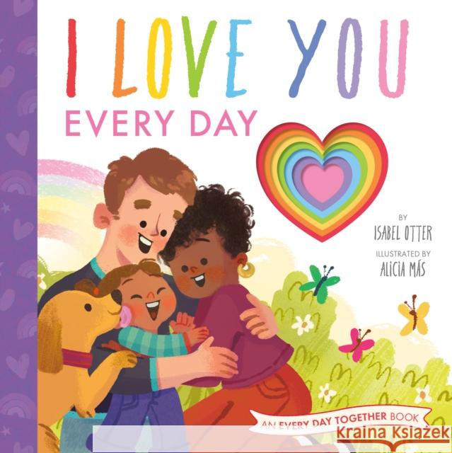 I Love You Every Day Isabel Otter 9780593377161 Rodale Kids - książka