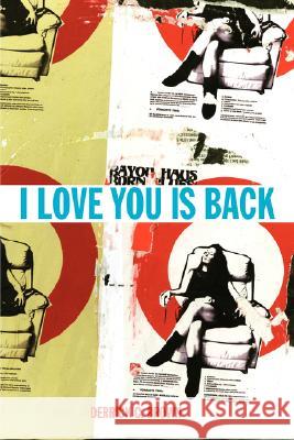 I Love You Is Back Derrick C. Brown 9780978998912 Write Bloody Publishing - książka