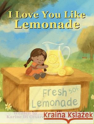 I Love You Like Lemonade Karine D 9781997775355 Lucky Book Publishing - książka