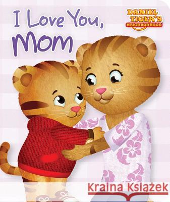 I Love You, Mom Jason Fruchter Maggie Testa 9781481457347 Simon Spotlight - książka